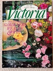 Vintage VICTORIA Magazine April 1997 Excellent Cond. RARE ~ Secrets of Gardeners - Imagen 1 de 1