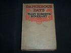 1919 DANGEROUS DAYS HARDCOVER BOOK BY MARY ROBERTS RINEHART - KD 6991