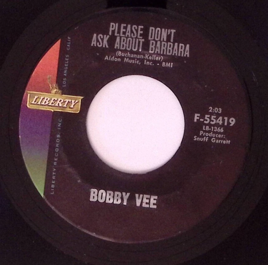 BOBBY VEE PLEASE DON'T ASK ABOUT BARBARA/I CAN'T SAY GOODBYE VINYL 45 68-121 - Image 1 of 3