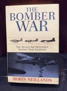 The Bomber War By Robin Neillands 2001 Hard Cover  - Imagen 1 de 4