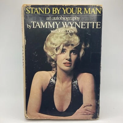 STAND BY YOUR MAN AN AUTOBIOGRAPHY BY TAMMY WYNETTE 1ST EDITION 1979 HC+DJ - Image 1 of 4
