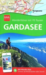 REISEFÜHRER Wanderführer Gardasee 2021/22, 70 Touren+ Wander App NEU - Bild 1 von 1