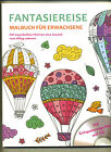 Fantasiereisen - Malbuch- Für Erwachsene - Malen und Entspannen -ullmann -Mit CD