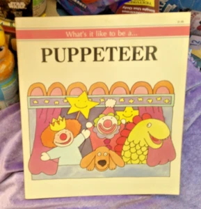 What's It Like to Be a... Puppeteer by Susan Cornell Poskanzer PB HARD TO FIND - Picture 1 of 1