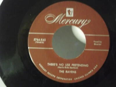 The Ravens,Mercury 5764,"There's No Use Pretending",US,7" 45, 60s reissue, MINT - Image 1 of 2