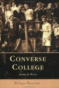 Converse College by Willis, Jeffrey R.