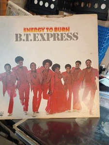 B.T. EXPRESS Energy To Burn - Picture 1 of 11