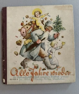 Alle Jahre wieder Ein Weihnachtsbilderbuch Jos. Scholz Mainz Verlag um 1948 - Bild 1 von 4