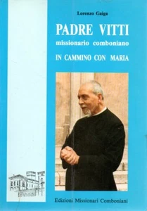 @C18 Padre Vitti in cammino con Maria Missionario Comboniano Lorenzo Gaiga 1998 - Bild 1 von 2