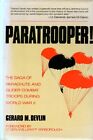Paratrooper Saga Of Parachute And Glider Combat Troops During World War Ii