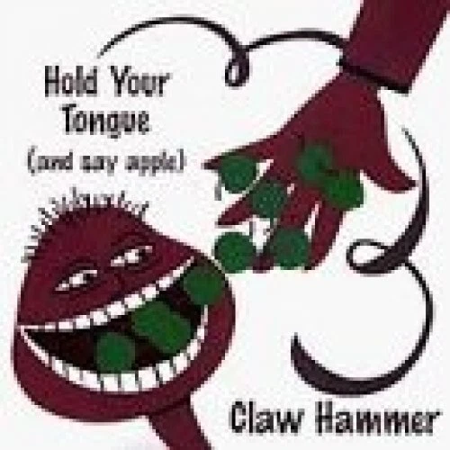 Claw Hammer Hold your tongue (1997)  [CD] - Bild 1 von 1