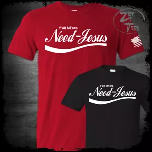 Camisa Y'all MFers Need Jesus Divertida Coca-Cola Parodia Meme Cristiano Salvador Saludable - Imagen 1 de 3