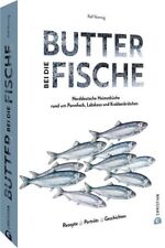 Butter bei die Fische! Norddeutsche Heimatküche rund um Pannfisch, Labskaus und 