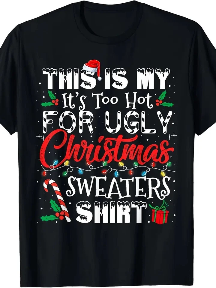 Men's Funny Christmas T-Shirt - "Too Hot for Ugly Sweater" Saying - Black Holida - Image 1 of 4