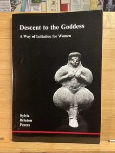 Descent to the Goddess : A Way of Initiation for Women by Sylvia Brinton Perera - Foto 1 di 3