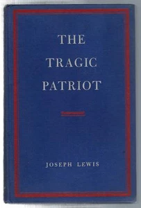 The Tragic Patriot A Drama of Historical Significance In 5 Acts & 25 Scenes 1954 - Picture 1 of 1