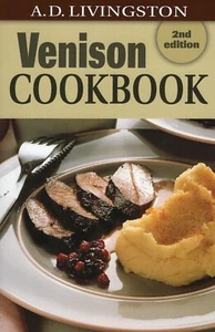 Venison Cookbook: 2nd Edition by A.D. Livingston - Softcover - Picture 1 of 1
