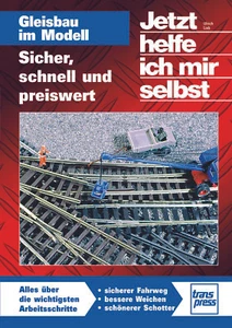 Jetzt helfe ich mir selbst -  Gleisbau im Modell von Ulrich Lieb - Picture 1 of 1
