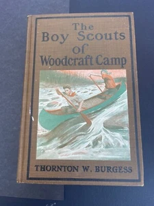 BOY SCOUTS OF WOODCRAFT CAMP di THORNTON BURGESS 1° Rigido/Giacca Antipolvere 1912 - Foto 1 di 15