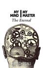 My Mind My Master: The Eternal.New 9781911110699 Fast Free Shipping<|