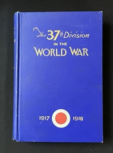 Die 37. Division im Weltkrieg 1917-18 von Ralph Cole—1. Auflage/1926—HC & Illus - Bild 1 von 12