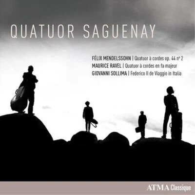 Felix Mendelssohn Quatuor Saguenay: Félix Mendelssohn/Maurice Ravel/... (CD) - Bild 1 von 2