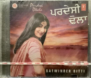 Pardesi Dhola By Satwinder Bitti - Punjabi CD - Imagen 1 de 2