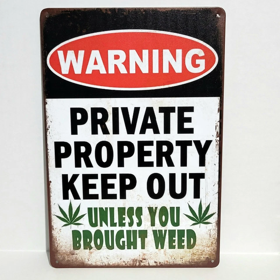 Warning Private Property Weed Rustic Vintage Metal Tin Signs Man Cave Garage - Image 1 of 1