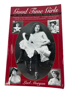 Label Morgan, Good Time Girls Of The Alaska-Yukon Gold Rush - Imagen 1 de 11