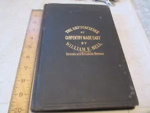 The Art and Sciece of Carpentry Made Easy - Wm Bell - 1890 - Imagen 1 de 14