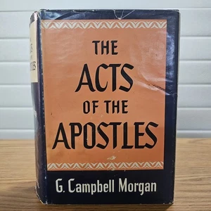 The Acts of the Apostles G. Campbell Morgan Revell 1924 HC w/ Dust Jacket - Picture 1 of 9
