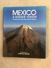 Mexico: A Higher Vision (Spanish): An Aerial Journey From Past To Present