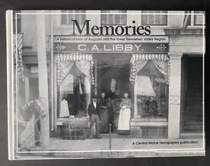 Memories A Historical Look at Augusta (MAINE) & Lower Kennebec Valley Region HC - Foto 1 di 8