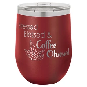 Stressed Blessed & Coffee Obsessed 12 oz. Polar Camel Wine Tumbler - Imagen 1 de 15