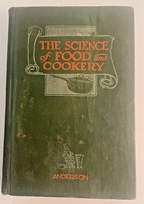 1929 The Science of Food and Cookery Anderson, Pacific Press Cookbook HB - Image 1 of 4