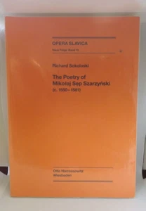 Opera Slavica: The Poetry of Mikolaj Sep Szarzynski (1990, Harrassowitz Verlag) - Picture 1 of 4