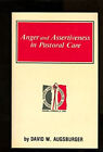 Anger And Assertiveness In Pastoral Care Paperback David W. Augsb
