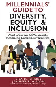 Millennials’ Guide to Diversity, Equity & Inclusion: What No One Ever Told You A - Bild 1 von 1