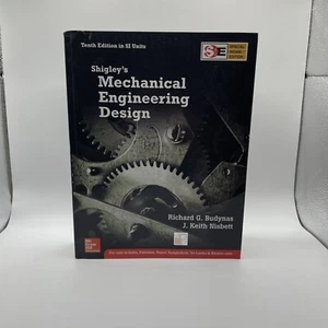 SHIGLEY’s Mechanical Engineering Design Tenth Edition SI Units Special Indian Ed - Foto 1 di 5