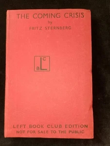 The Coming Crisis by Fritz Sternberg Left Book Club 1947 socialist economics - Picture 1 of 11