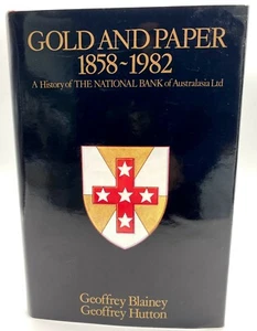 Gold and Paper 1858 - 1982 Geoffrey Blainey History of Nat Bank Australasia - Picture 1 of 7