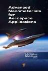 Advanced Nanomaterials for Aerospace Applications by Carlos R. Cabrera (English)