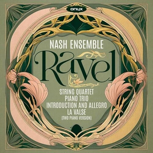 The Nash Ensemble : Ravel: String Quartet/Piano Trio/Introduction and ***NEW*** - Image 1 of 1