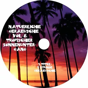 Natürliche Geräusche 8 TROPISCHER SONNENUNTERGANG Naturklänge Entspannung CD Neu - Bild 1 von 5