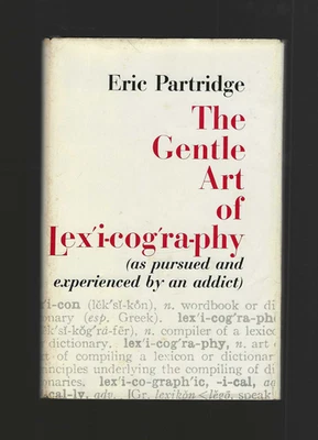Eric Partridge 1963 The Gentle Art of Lexicography old 1st Ed Macmillan Hard/DJ - Image 1 of 4