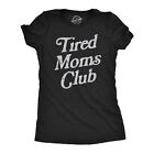 Womens Tired Moms Club T Shirt Funny Exhausted Mother Parenting Joke Tee For
