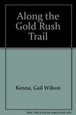 Along the Gold Rush Trail
