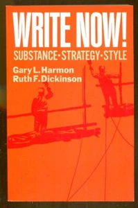 Write Now! Sugstance-Strategy-Style by Harmon & Dickinson-1st Printing-1972 - Picture 1 of 1