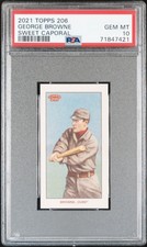 2021 Topps 206 George Browne Chicago Cubs Sweet Caporal PSA 10 1/74