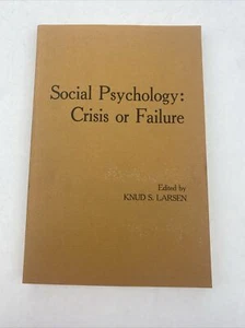 1980 Social Psychology Crisis or Failure Larsen Soft Cover Theoretical History - Picture 1 of 16